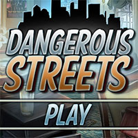 Dangerous Streets